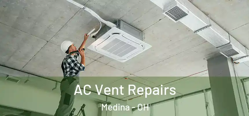  AC Vent Repairs Medina - OH