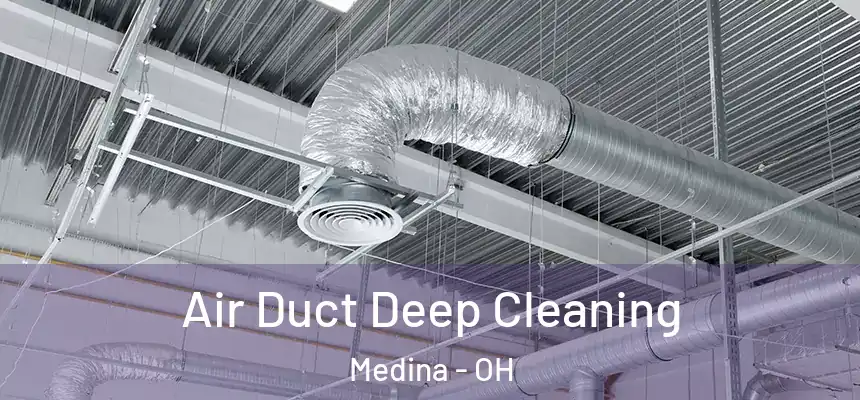  Air Duct Deep Cleaning Medina - OH