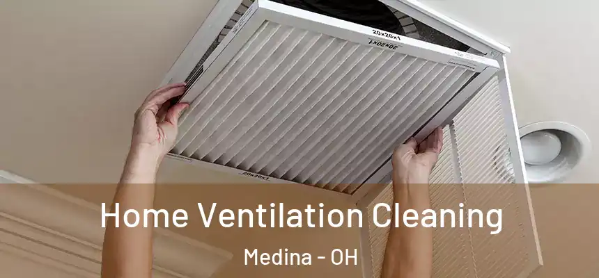  Home Ventilation Cleaning Medina - OH