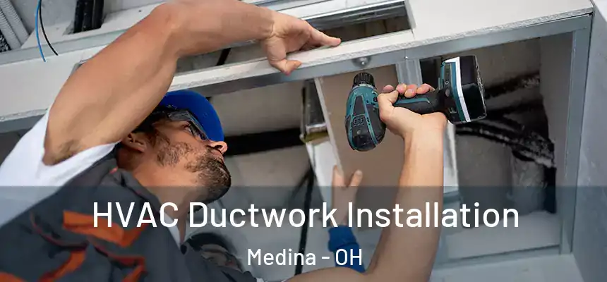  HVAC Ductwork Installation Medina - OH