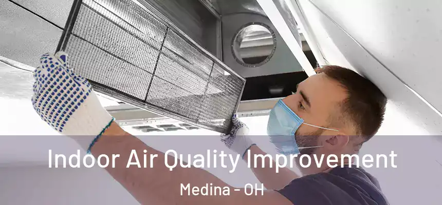  Indoor Air Quality Improvement Medina - OH
