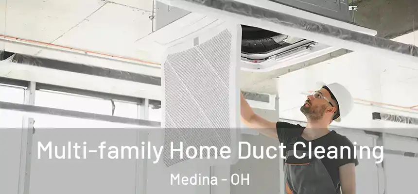  Multi-family Home Duct Cleaning Medina - OH