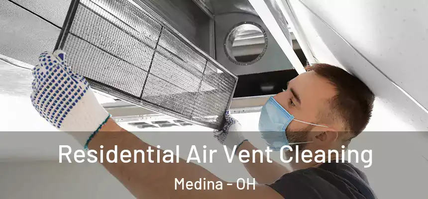 Residential Air Vent Cleaning Medina - OH
